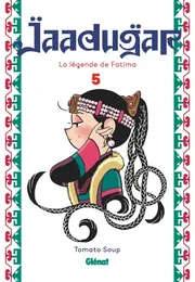 Jaadugar, la légende de Fatima, Tome 5